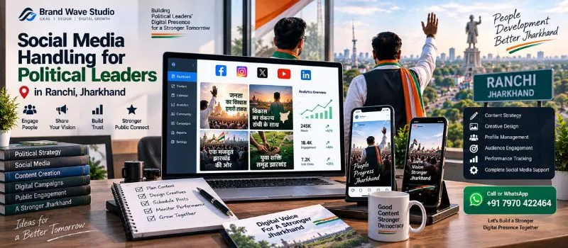 Social media handling services for political leaders in Ranchi Jharkhand